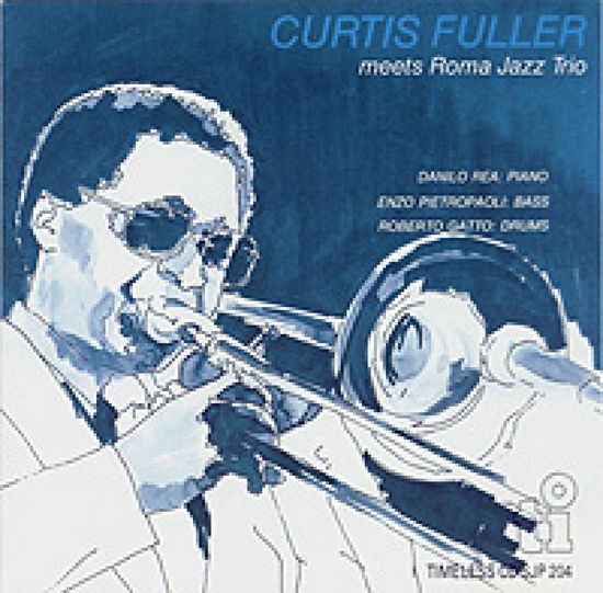 Meets Roma Jazz Trio - Curtis Fuller - Muzyka - Timeless - 8711458020435 - 