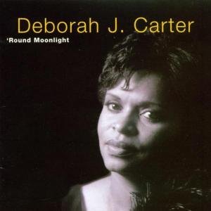 'round Moonlight - Deborah J. Carter - Musik - TIMELESS RECORDS - 8711458046435 - 27. november 2001