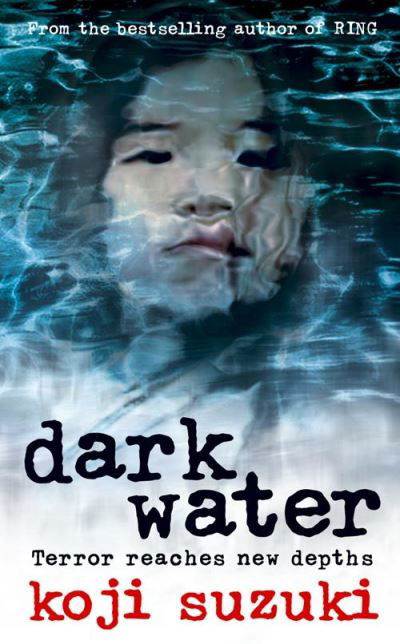 Cover for Koji Suzuki · Dark Water (Paperback Book) (2006)