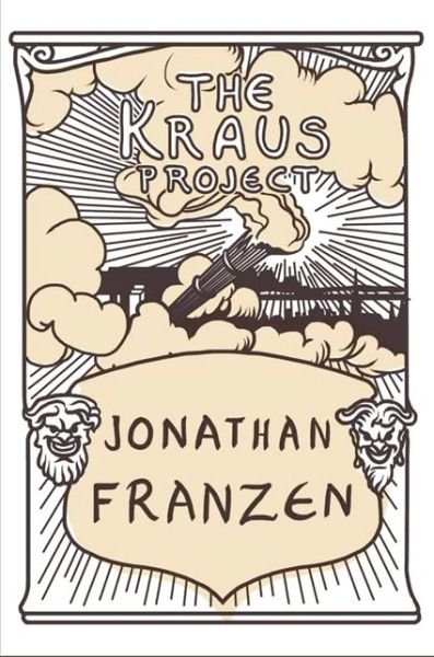 Cover for Jonathan Franzen · The Kraus Project (Hardcover Book) (2013)