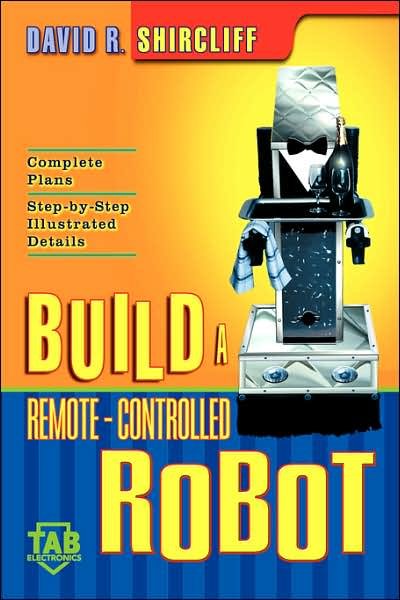 Cover for David R. Shircliff · Build a Remote-controlled Robot (Taschenbuch) (2002)