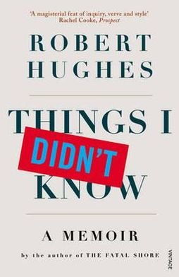 Cover for Robert Hughes · Things I Didn't Know (Paperback Book) (2007)