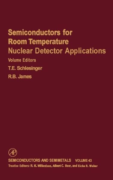 Cover for T E Schlesinger · Semiconductors for Room Temperature Nuclear Detector Applications - Semiconductors and Semimetals (Hardcover bog) (1995)