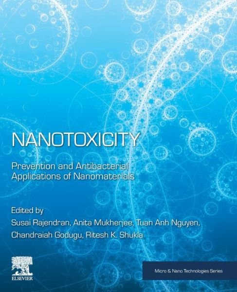 Cover for Susai Rajendran · Nanotoxicity: Prevention and Antibacterial Applications of Nanomaterials - Micro &amp; Nano Technologies (Paperback Book) (2020)