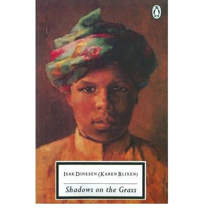 Cover for Isak Dinesen · Shadows on the Grass - Penguin Modern Classics (Paperback Book) (1990)