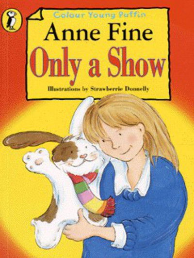 Cover for Anne Fine · Only a Show (Paperback Book) (1998)