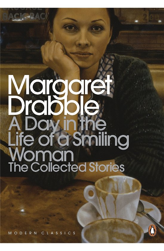 Cover for Margaret Drabble · A Day in the Life of a Smiling Woman: The Collected Stories - Penguin Modern Classics (Paperback Bog) (2012)