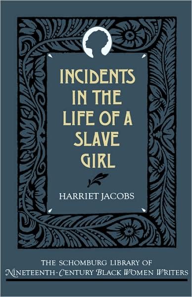 Cover for Harriet Jacobs · Incidents in the Life of a Slave Girl - The Schomburg Library of Nineteenth-Century Black Women Writers (Inbunden Bok) [New edition] (1988)