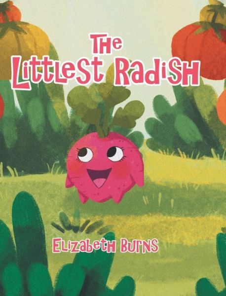 Cover for Elizabeth Burns · Littlest Radish (Book) (2022)