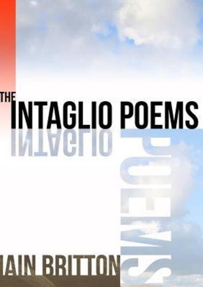 Cover for Iain Britton · The Intaglio Poems (Paperback Book) (2017)
