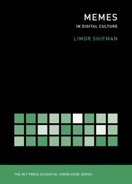 Cover for Shifman, Limor (The Hebrew University of Jerusalem) · Memes in Digital Culture - Memes in Digital Culture (Paperback Book) (2013)