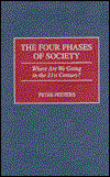 Cover for Peter Peeters · The Four Phases of Society: Where Are We Going in the 21st Century? (Hardcover Book) (1998)