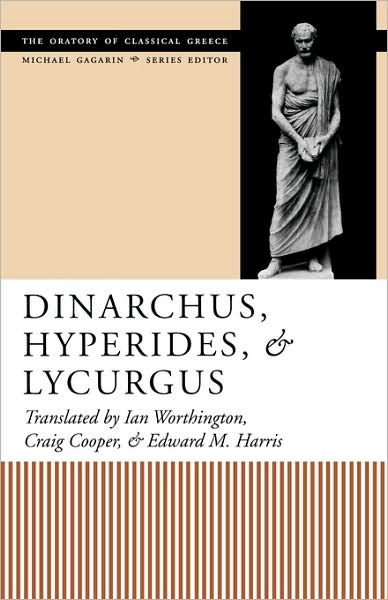 Cover for Craig R Cooper · Dinarchus, Hyperides, and Lycurgus - The Oratory of Classical Greece (Paperback Book) (2001)