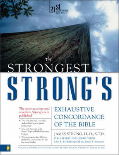 The Strongest Strong's Exhaustive Concordance of the Bible: 21st Century Edition - Strongest Strong's - James Strong - Książki - Zondervan - 9780310233435 - 4 września 2001