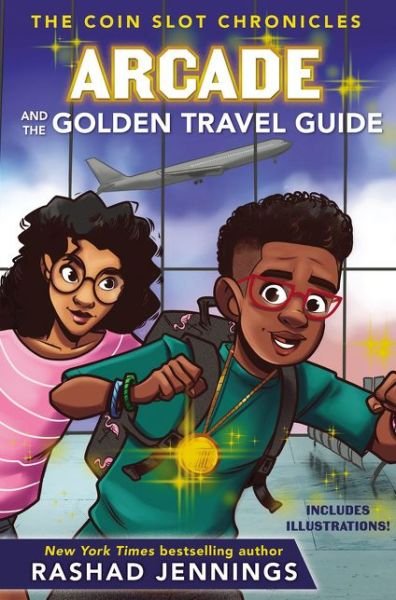 Cover for Rashad Jennings · Arcade and the Golden Travel Guide - The Coin Slot Chronicles (Hardcover bog) (2019)