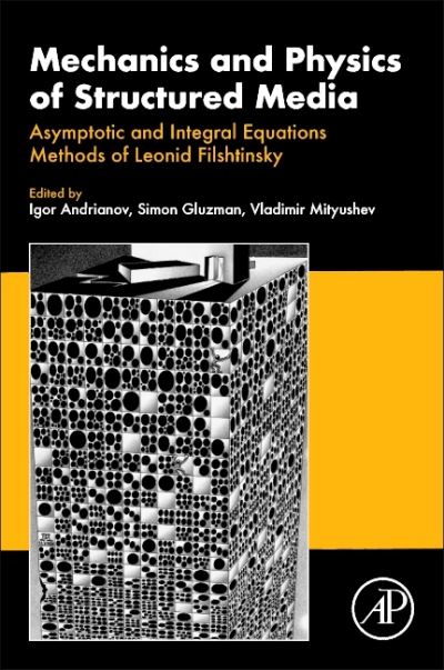 Cover for Mechanics and Physics of Structured Media: Asymptotic and Integral Equations Methods of Leonid Filshtinsky. (Paperback Book) (2022)