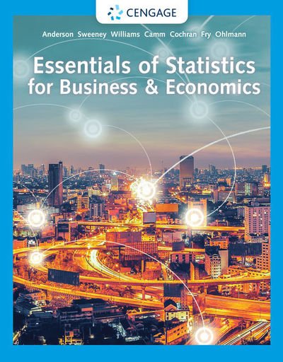 Cover for Anderson, David (University of Cincinnati) · Essentials of Statistics for Business &amp; Economics (Hardcover Book) (2019)