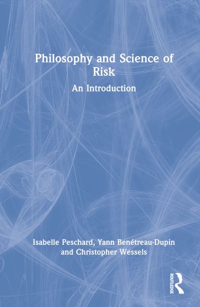 Cover for Isabelle Peschard · Philosophy and Science of Risk: An Introduction (Hardcover Book) (2022)