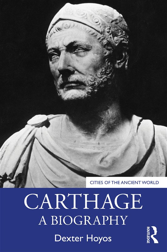 Cover for Dexter Hoyos · Carthage: A Biography - Cities of the Ancient World (Taschenbuch) (2020)