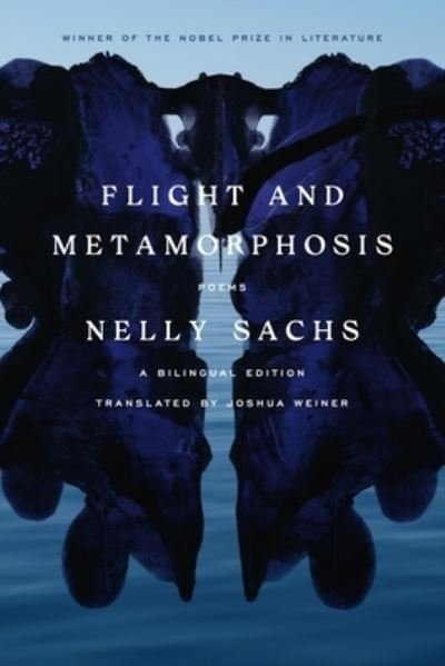 Cover for Nelly Sachs · Flight and Metamorphosis: Poems: A Bilingual Edition (Paperback Book) (2023)