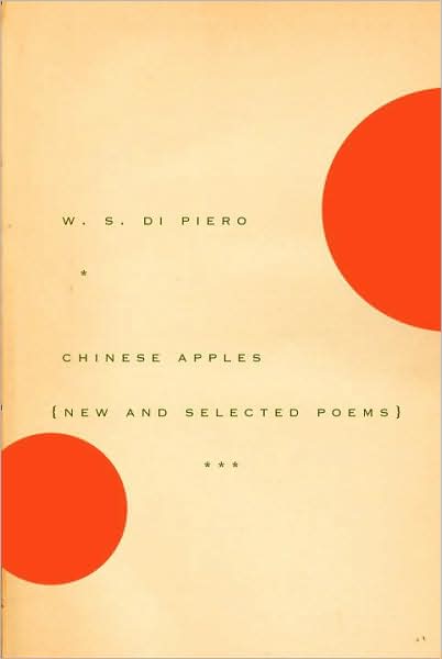 Cover for W.S. Di Piero · Chinese Apples: New and Selected Poems (Paperback Book) (2009)