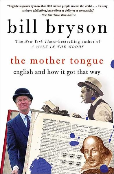 Cover for Bill Bryson · The Mother Tongue: English and How it Got that Way (Pocketbok) [Reissue edition] (2001)