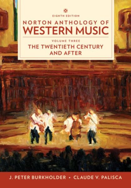 Cover for Burkholder, J. Peter (Indiana University) · Norton Anthology of Western Music (Spiral Book) [Eighth edition] (2019)