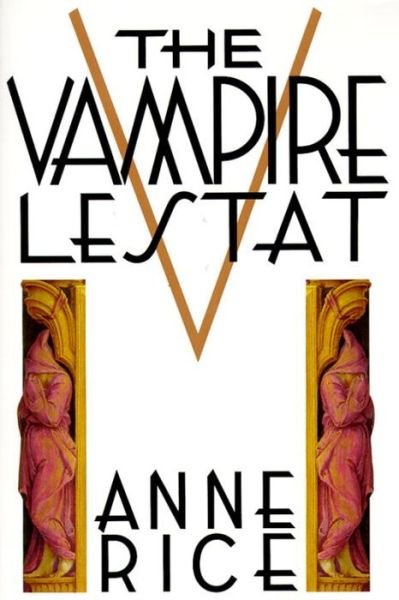 Cover for Anne Rice · The Vampire Lestat (Hardcover bog) [1st edition] (1985)