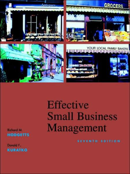 Effective Small Business Management - Hodgetts, Richard M. (Florida International University) - Bøker - John Wiley & Sons Inc - 9780470003435 - 9. september 2000