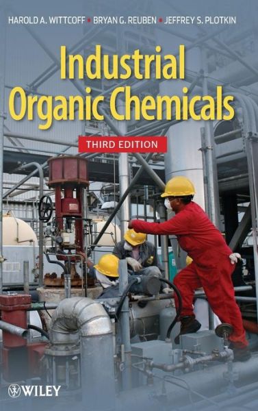 Cover for Wittcoff, Harold A. (The Chem Systems Group, New York) · Industrial Organic Chemicals (Hardcover Book) (2013)