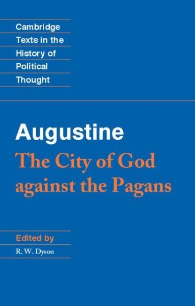 Cover for Augustine · Augustine: The City of God against the Pagans - Cambridge Texts in the History of Political Thought (Paperback Bog) (1998)