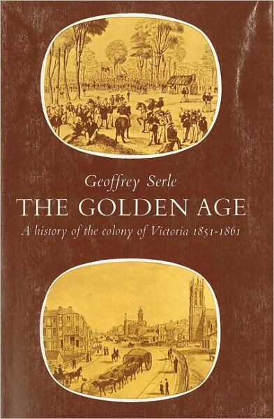 Cover for Geoffrey Serle · The Golden Age (Taschenbuch) (2024)