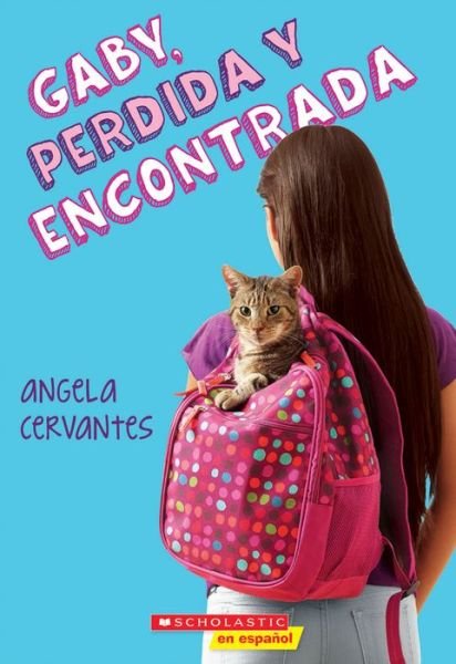 Cover for Angela Cervantes · Gaby, Perdida y Encontrada (Bok) (2017)