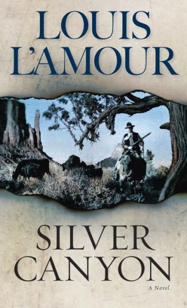 Cover for Louis L'Amour · Silver Canyon: A Novel (Paperback Book) [New edition] (1957)