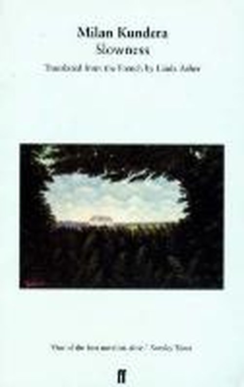 Slowness - Milan Kundera - Libros - Faber & Faber - 9780571179435 - 6 de enero de 1997