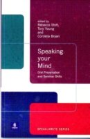 Cover for Rebecca Stott · Speaking Your Mind: Oral Presentation And Seminar Skills - Speak-Write Series (Pocketbok) (2000)
