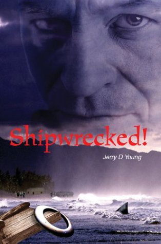 Cover for Jerry D. Young · Shipwrecked! (Inbunden Bok) (2003)