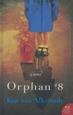 Cover for Kim Van Alkemade · Orphan Number Eight (Bound for Schools &amp; Libraries) (Paperback Bog) (2015)