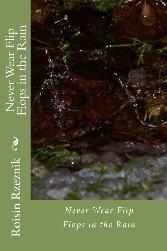 Cover for Roisin Rzeznik · Never Wear Flip Flops in the Rain (Volume 2) (Paperback Book) (2012)