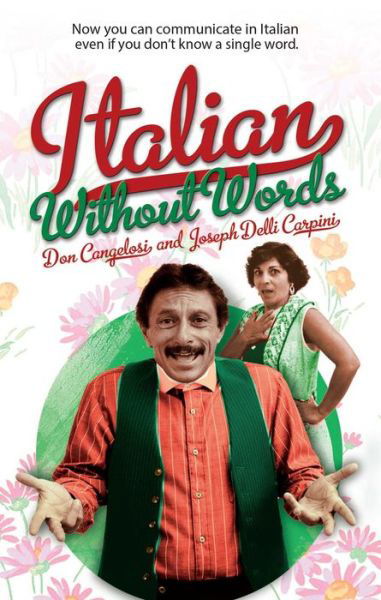 Italian without Words - Don Cangelosi - Livres - Prentice Hall (a Pearson Education compa - 9780671677435 - 15 avril 1989