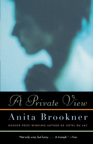 A Private View - Anita Brookner - Books - Vintage - 9780679754435 - January 30, 1996