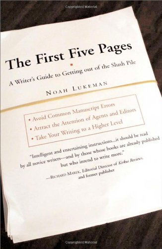 Cover for Noah Lukeman · The First Five Pages: a Writer's Guide for Staying out of the Rejection Pile (Paperback Book) [Original edition] (2000)