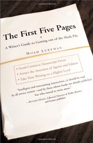 The First Five Pages: a Writer's Guide for Staying out of the Rejection Pile - Noah Lukeman - Bøger - Prentice Hall (a Pearson Education compa - 9780684857435 - 25. januar 2000
