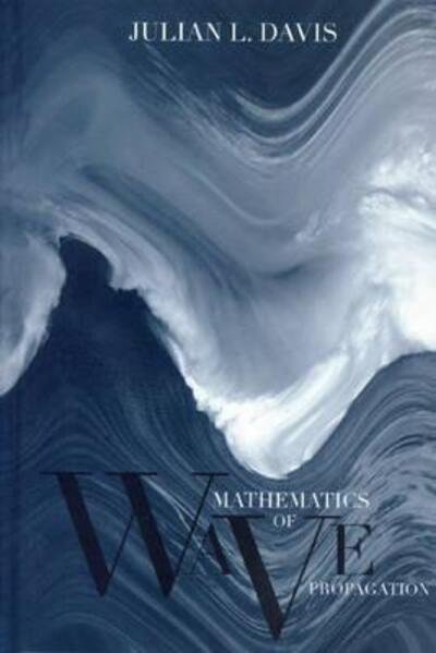 Julian L. Davis · Mathematics of Wave Propagation (Hardcover bog) (2000)