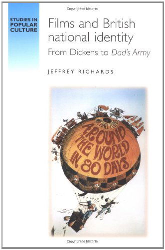 Cover for Jeffrey Richards · Films and British National Identity: from Dickens to Dad's Army (Studies in Popular Culture) (Paperback Book) (1997)