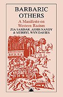 Cover for Ziauddin Sardar · Barbaric Others: a Manifesto on Western Racism (Taschenbuch) (1993)