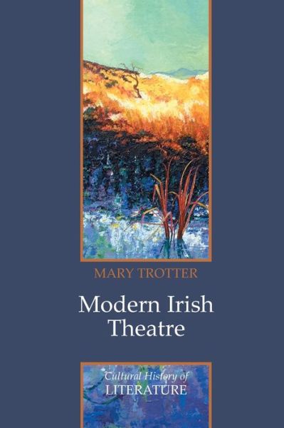 Cover for Mary Trotter · Modern Irish Theatre - Cultural History of Literature (Taschenbuch) (2008)