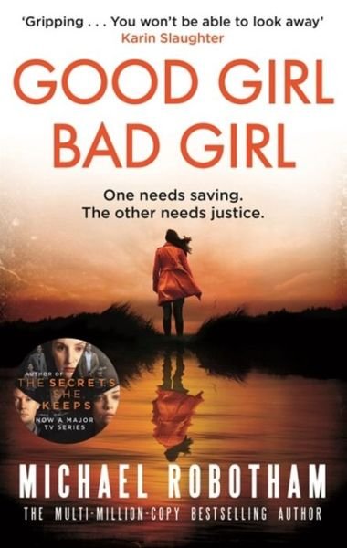 Cover for Michael Robotham · Good Girl, Bad Girl: Discover the gripping, thrilling crime series - Cyrus Haven (Pocketbok) (2020)