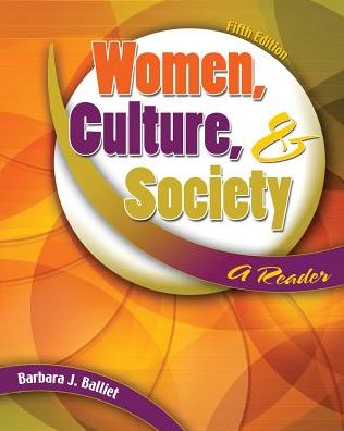 Women, Culture and Society: A Reader - Barbara Balliet - Books - Kendall/Hunt Publishing Co ,U.S. - 9780757542435 - June 2, 2015