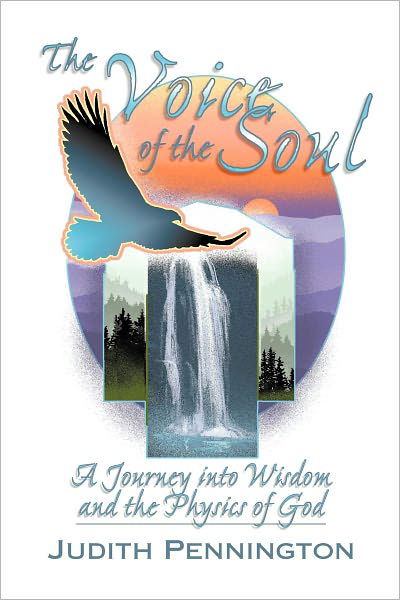 Cover for Judith Pennington · The Voice of the Soul: A Journey into Wisdom and the Physics of God (Pocketbok) (2001)